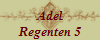 Adel
Regenten 5