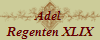 Adel 
Regenten XLIX
