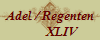 Adel / Regenten
        XLIV