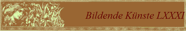 Bildende Knste LXXXI