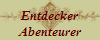 Entdecker
Abenteurer