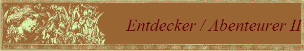 Entdecker / Abenteurer II
