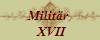 Militär 
 XVII