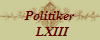 Politiker
  LXIII