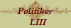 Politiker
   LIII