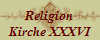 Religion
Kirche XXXVI