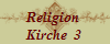 Religion 
Kirche  3