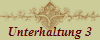 Unterhaltung 3