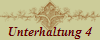 Unterhaltung 4