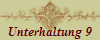 Unterhaltung 9